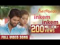 Inkem Inkem Full Video Song | Geetha Govindam | Vijay Deverakonda, Rashmika, Gopi Sunder