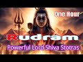 Rudram | One Hour | Powerful Lord Shiva Stotras | Powerful mantra