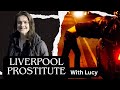 Liverpool Prostitute Tells Her Story