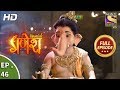 Vighnaharta Ganesh - विघ्नहर्ता गणेश - Ep 46 - Full Episode - 24th October, 2017