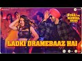 Ladki Dramebaaz Hai - Suraj Pe Mangal Bhari | Diljit | Manoj | Fatima | Javed Mohsin