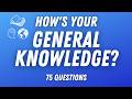 General Knowledge Quiz - How Many Can You Answer?