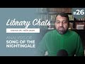 Analysis and Deeper Benefits of al Aṣma'ī's 'Song of the Nightingale' - Library Chat #26