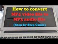 How to convert MP4 video file to MP3 audio file (Step-by-Step Guide)