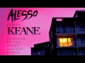 Alesso vs Keane - Silenced By The Night (Alesso Remix)