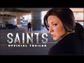Saints Official Trailer 4k