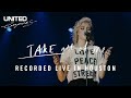 Take All of Me - Recorded Live in Houston 2016 - Hillsong UNITED