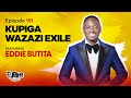 MIC CHEQUE PODCAST | Episode 151 | Kupiga wazazi exile Feat. EDDIE BUTITA