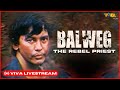🔴 VIVA FILMS LIVESTREAM: BALWEG, THE REBEL PRIEST Full Movie | Philip Salvador, Tetchie Agabayani