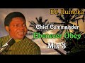 CHIEF COMMANDER EBENEZER OBEY ||  MIX 3 || BY DJ_ILUMOKA VOL 168.