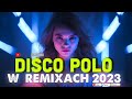 Grudzień 2023 — Disco Polo W Remixach 2023 — Nowość Disco Polo 2023 — Największe Hity 2023