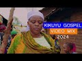 🔵 KIKUYU GOSPEL VIDEO MIX 2024 🔥🔥 - DJ DIVINE Ft Jian Ndungu, Edith Wairimu, Loise Kim, Sammy Irungu