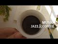 Jazz and Coffee ☕ Songs to listen to all day long 📖 Playlist for Work 🎧