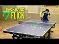 7 BACKHAND FLICK styles that make the opponent surprised | Tutorial