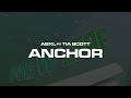 Abxl ft Tia Scott - Anchor (Official Lyric Video)