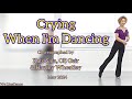 Crying When I'm Dancing linedance  - improver level  - May 2024
