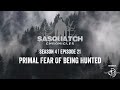 Sasquatch Chronicles ft. by Les Stroud | Season 4 | Episode 21 | Primal Fear Of Being Hunted