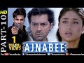 Ajnabee- Part 10 | HD Movie |Akshay Kumar, Bobby Deol, Kareena & Bipasha |Superhit Suspense Thriller