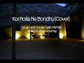 Koi Roila Re Bondhu(Cover)|Galib Mahtab|2020 New Folk Cover|Bangla Folk Song