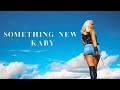 Kaby - something new (Official Video)