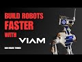 Build robots FASTER with Viam!