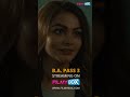 BA PASS 3 Movie | FilmyBOX | DOwnload App: https://1Lynk.co/fb