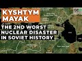 Kyshtym Mayak: The 2nd Worst Nuclear Disaster in Soviet History