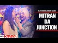 Mitran Da Junction - Diljit Dosanjh (Full Video) | Sonam Bajwa | Latest PunjabI Song 2023 | New Song