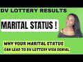MARITAL STATUS (This can lead to visa denial) |DV 2025 | Greencard Lottery