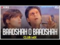 Baadshah O Baadshah | Club Mix | Shahrukh Khan & Twinkle Khanna | Baadshah | DJ Ravish & DJ Chico