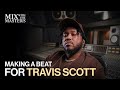 Boi-1da making a beat for Travis Scott | Sneak Peek