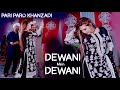 Pari Paroo Khanzadi_2022_Dewani Mein Dewani _AR StudioKtm