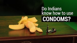 Do Indians know how to use condoms?