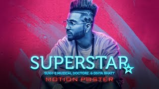 Motion Poster Superstar Song Sukh-E Muzical Doctorz Releasing on 26 July 2017 Motion Poster Superstar Song Sukh-E Muzical Doctorz Releasing on 26 July 2017