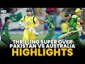 Super Over Thriller Match | Highlights | Pakistan vs Australia | PCB | MA2L