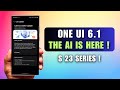 One UI 6.1 for Galaxy S 23 FE  S23 Ultra S23plus S23 is Finally Here with New AI Features.