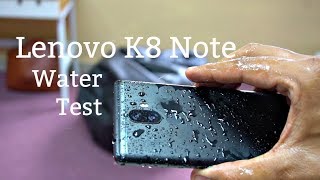 Lenovo K8 Note Water Test - Splash Test, Running Water