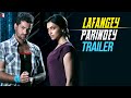 Lafangey Parindey | Official Trailer | Neil Nitin Mukesh, Deepika Padukone | Pradeep Sarkar