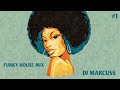 Funky House Mix #1 - DJ Marcuss