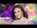 Lam Anh | Em Cũng Cần Một Bờ Vai | Music Box #17