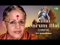 Kurai Onrum Illai -Lyrical | M.S. Subbulakshmi | Radha Viswanathan |  Sangeetha Kalanidhi | Carnatic