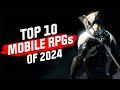 Top 10 Mobile RPGs of 2024! NEW GAMES REVEALED for Android and iOS