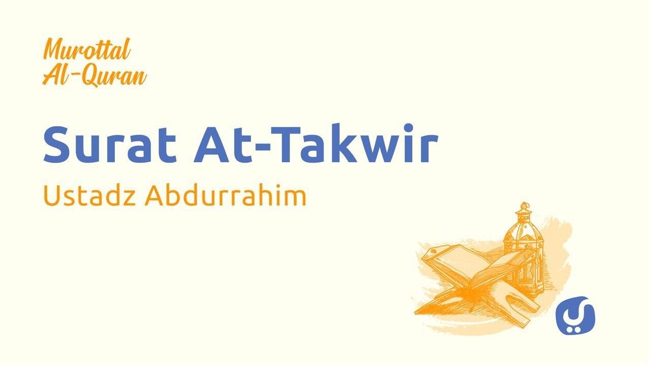 Murottal Quran Surat At Takwir dan Artinya LENGKAP - Bacaan Al Quran Merdu Ustadz Abdurrahim Murottal Quran Surat At Takwir dan Artinya LENGKAP - Bacaan Al Quran Merdu Ustadz Abdurrahim