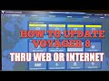 HOW TO UPDATE VOYAGER 8 FROM WEB OR INTERNET