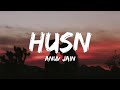 Anuv Jain - Husn (Lyrics) |trending song