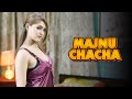 Majnu Chacha - Part 5 | New Hindi Webseries 2024 | WooW