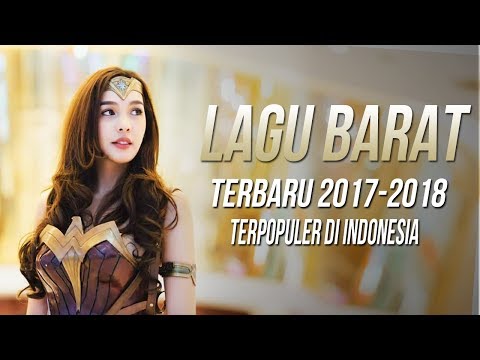 Download Lagu Barat Terbaru 2017 - 2018 Terpopuler Saat Ini Di Indonesia - Popular Songs Playlist Colection free