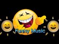 Funny Music 😂l No copyright claim l Background funny music l Copyright free music l Funny background