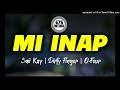 Saii Kay - Mi Inap (O-Four ft. Dirty Finger) Official Audio 2022 PNG MUSIC - MWC