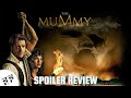 The Mummy (1999) |  Spoiler Review